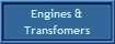 Engines &
Transfomers